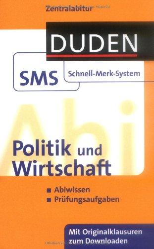 Abi Politik und Wirtschaft: Zentralabitur. Abiwissen. Prüfungsaufgaben. Musterklausuren zum Downloaden