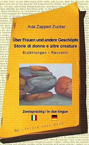 Über Frauen und andere Geschöpfe - Storie di donne e altre creature: Zweisprachige Erzählungen