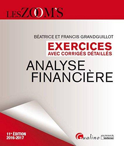 Analyse financière : exercices avec corrigés détaillés : 2016-2017