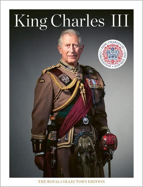 King Charles III: The Royal Collector's Edition