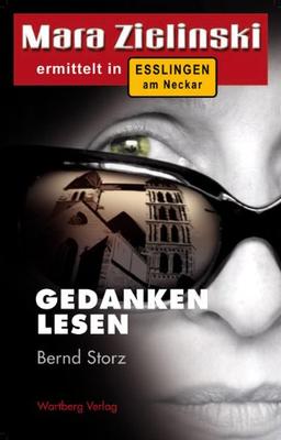 Gedanken lesen - Mara Zielinski ermittelt in Esslingen am Neckar