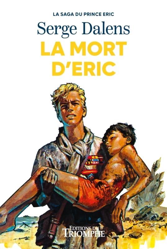 La saga du prince Eric. Vol. 4. La mort d'Eric : récit