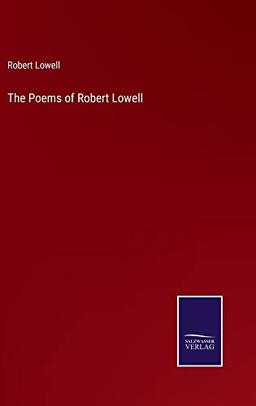 The Poems of Robert Lowell