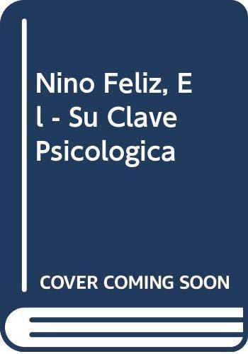 Nino Feliz, El - Su Clave Psicologica