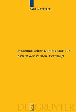 Systematischer Kommentar zur Kritik der reinen Vernunft: Interdisziplinäre Bilanz der Kantforschung seit 1945: Interdisziplinare Bilanz Der ... 1945 (Kantstudien-Ergänzungshefte, Band 141)