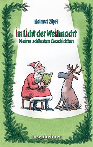 Im Licht der Weihnacht: Meine schönsten Geschichten