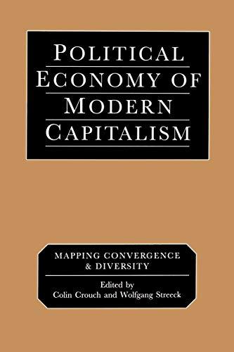 Political Economy of Modern Capitalism: Mapping Convergence and Diversity