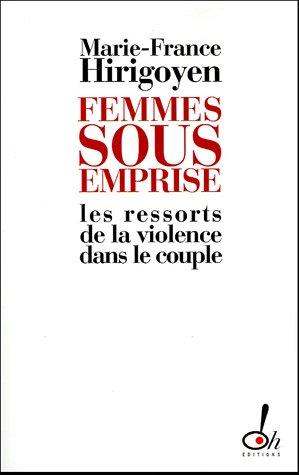 Femmes sous emprise : les ressorts de la violence dans le couple