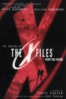 The Making of the "X-files" Movie: Adapted for Young Readers