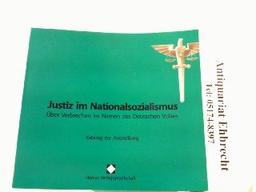 Justiz im Nationalsozialismus - Verbrechen im Namen des Deutschen Volkes, Katalog zur Ausstellung