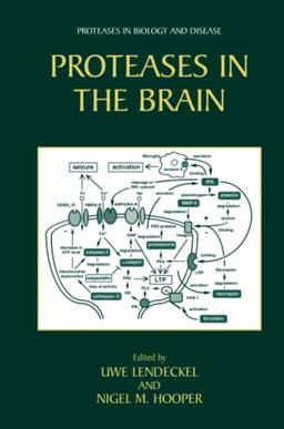 Proteases in the Brain (Proteases in Biology and Disease, Band 3)