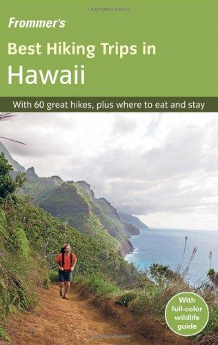 Frommer's Best Hiking Trips in Hawaii (Frommer's Best Hiking Trips: Hawaii)