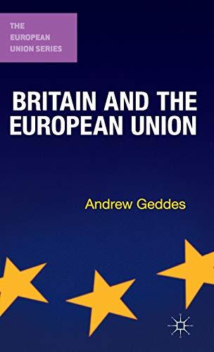 Britain and the European Union (The European Union Series)