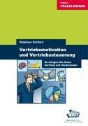 Vertriebsmotivation und Vertriebssteuerung - So bringen Sie Ihren Vertrieb auf Vordermann