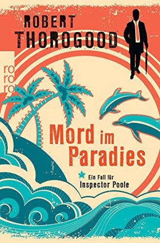 Mord im Paradies: Ein Fall für Inspector Poole