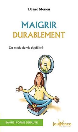 Maigrir durablement : un mode de vie équilibré