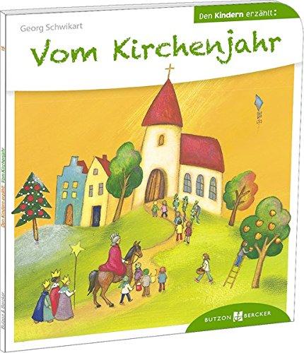 Vom Kirchenjahr den Kindern erzählt: Den Kindern erzählt/erklärt 18