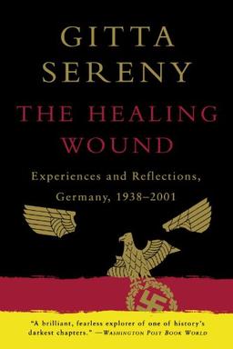 The Healing Wound: Experiences and Reflections, Germany, 1938-2001