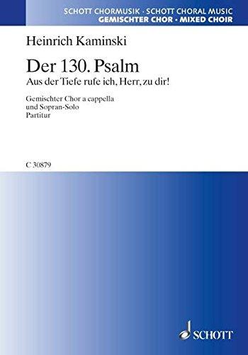 Der 130. Psalm: "Aus der Tiefe rufe ich, Herr, zu dir!". op. 1a. gemischter Chor (SATB) und Sopran solo. Chorpartitur. (Schott Chormusik)