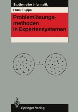 Problemlösungsmethoden in Expertensystemen (Studienreihe Informatik) (German Edition)