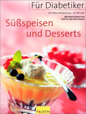 Für Diabetiker, Süßspeisen und Desserts