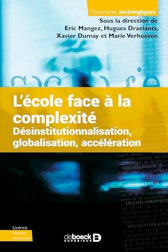 L'école face à la complexité : désinstitutionnalisation, globalisation, accélération