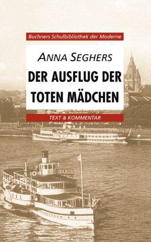 Buchners Schulbibliothek der Moderne: Der Ausflug der toten Mädchen. Texte und Interpretationen: 7