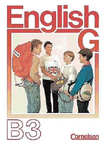 English G, Ausgabe B, Bd.3, Schülerbuch: Für das 7. Schuljahr an Realschulen, Gesamtschulen, Mittelschulen, Regelschulen