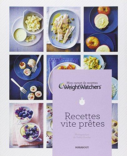 Mon carnet de recettes Weight watchers. Recettes vite prêtes