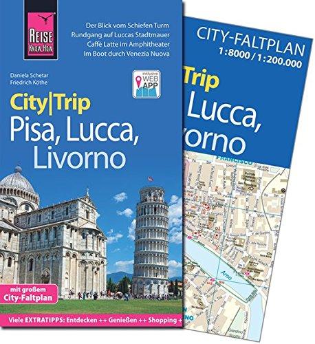 Reise Know-How CityTrip Pisa, Lucca, Livorno: Reiseführer mit Faltplan und kostenloser Web-App