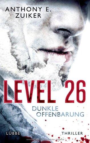 Level 26: Dunkle Offenbarung: Thriller