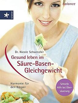 Gesund leben im Säure-Basen-Gleichgewicht: Harmonie für den Körper