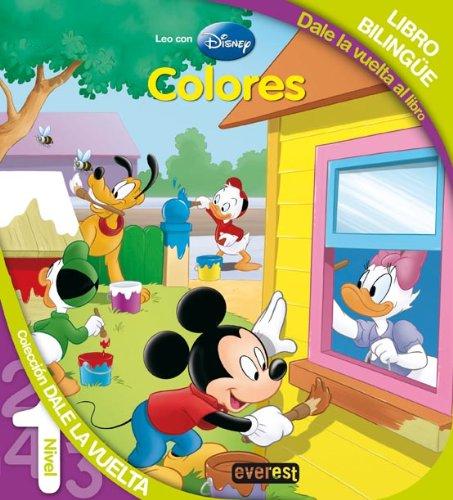 Colores/Colors: Libro bilingüe. Dale la vuelta al libro / Bilingual book. Flip this book (Leo con Disney / Dale la vuelta/Upside down)