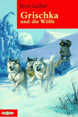 Grischka und die Wölfe