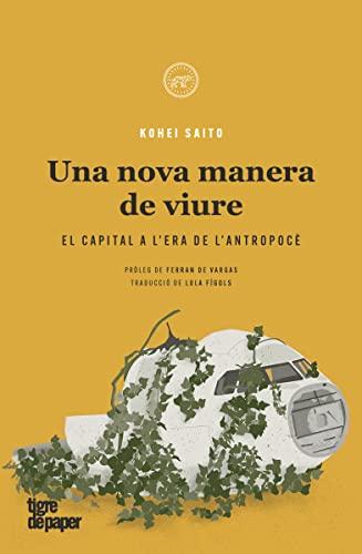 Una nova manera de viure: El capital a lera de lantropocè (ASSAIG)