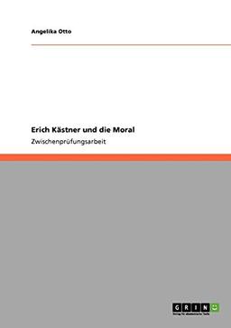 Erich Kästner und die Moral