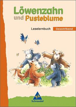 Löwenzahn und Pusteblume - Ausgabe 2004: Leselernbücher 1, 2, 3 im Gesamtband: Werkstatt für das Lesen- und Schreibenlernen