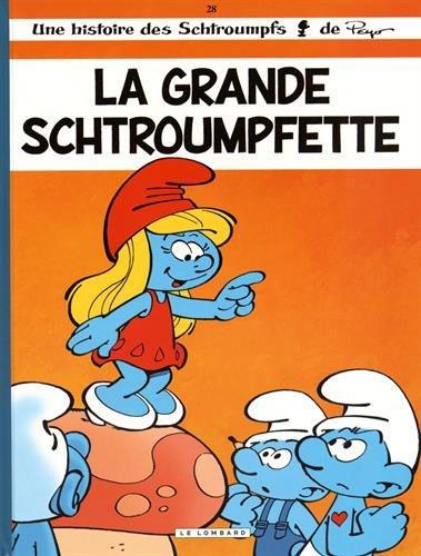 Les Schtroumpfs. Vol. 28. La grande Schtroumpfette