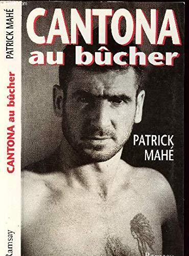 Cantona au bûcher