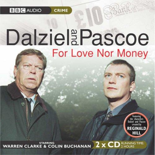 "Dalziel and Pascoe": For Love Nor Money (BBC Audio Crime)