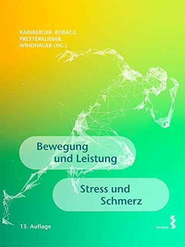 Bewegung und Leistung. Stress und Schmerz