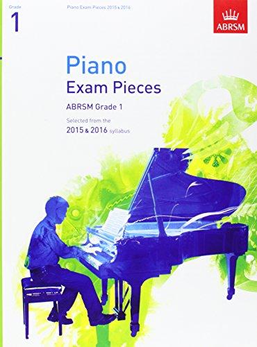 Piano Exam Pieces 2015 & 2016, Grade 1: Selected from the 2015 & 2016 Syllabus (ABRSM Exam Pieces)