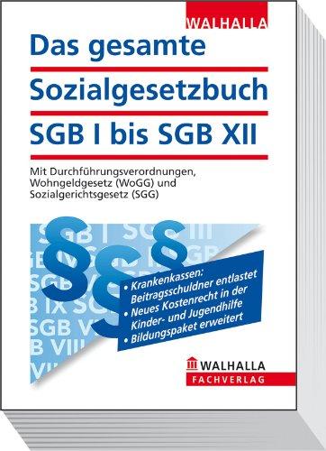 Das gesamte Sozialgesetzbuch SGB I bis SGB XII: Mit Durchführungsverordnungen, Wohngeldgesetz (WoGG) und Sozialgerichtsgesetz (SGG); Erscheint zweimal jährlich; Abonnenten haben besondere Vorteile!