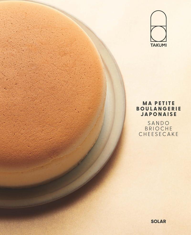 Ma petite boulangerie japonaise : sando, brioche, cheesecake