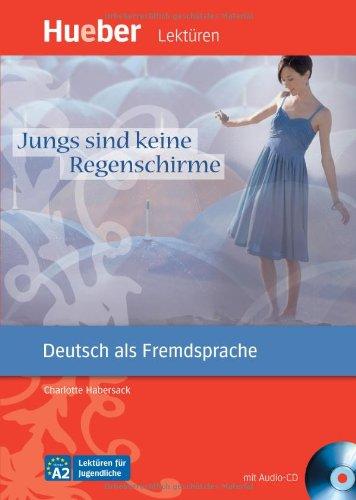 Jungs sind keine Regenschirme: Deutsch als Fremdsprache / Leseheft mit Audio-CD: Deutsch als Fremdsprache. Niveaustufe A2. Leseheft