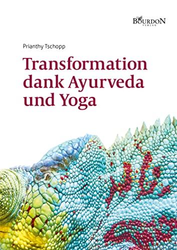 Transformation dank Ayurveda und Yoga