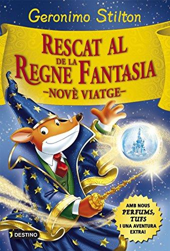 Rescat al Regne de la Fantasia. Nové viatge (GERONIMO STILTON. REGNE DE LA FANTASIA, Band 319)