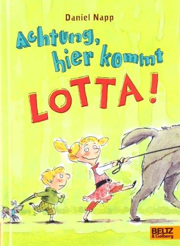 Achtung, hier kommt Lotta!: Roman