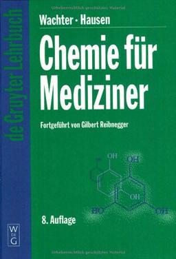 Chemie für Mediziner (Gruyter - de Gruyter Lehrbücher)