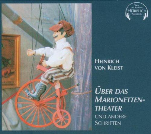 Über das Marionettentheater. CD . Und andere Schriften